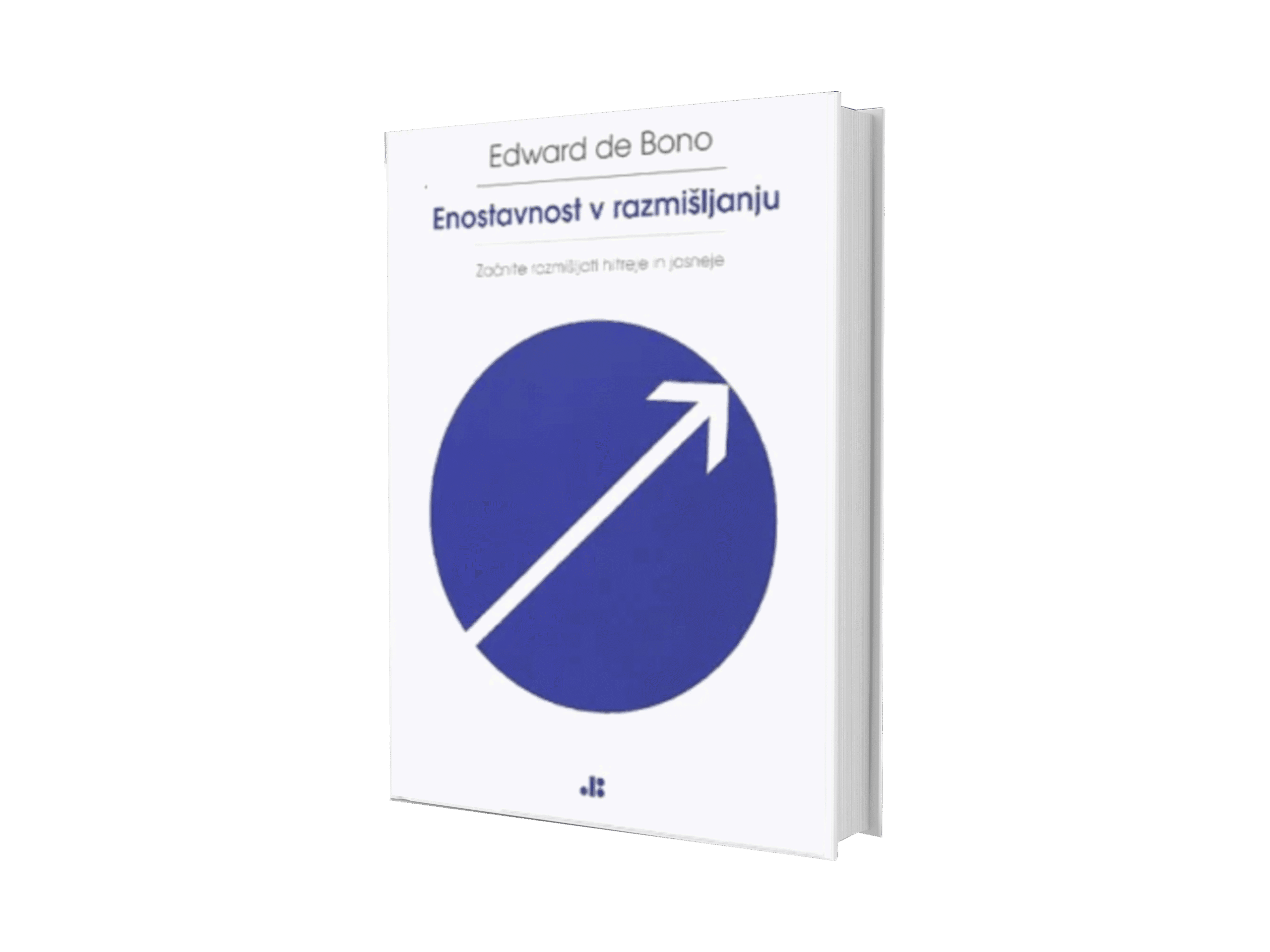 Enostavnost v razmišljanju_Edward de Bono